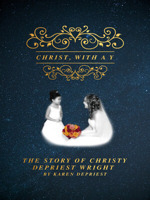 cover image of Christ With a Y: the Story of Christy DePriest Wright